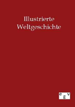 Ohne Autor: Illustrierte Weltgeschichte, Buch