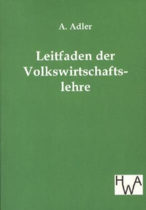 A. Adler: Leitfaden der Volkswirtschaftslehre, Buch