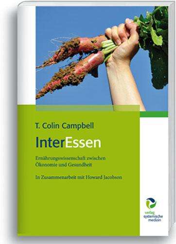 T. Colin Campbell: Campbell, T: InterEssen, Buch