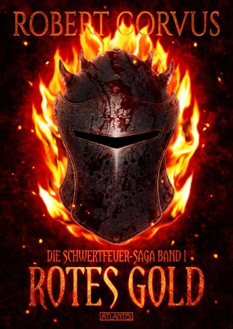 Robert Corvus: Die Schwertfeuer-Saga 1: Rotes Gold, Buch