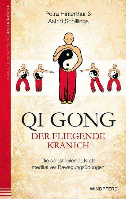 Petra Hinterthür: Hinterthür, P: Qi Gong - Der fliegende Kranich, Buch