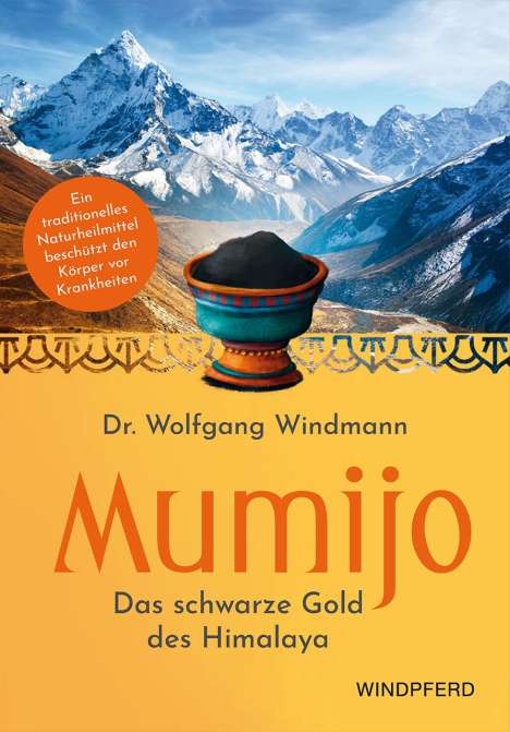 Wolfgang Windmann: Windmann, W: Mumijo - Das schwarze Gold des Himalaya, Buch