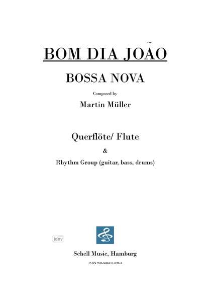 Martin Müller: Bom Dia Joao - Ausgabe Flute - Download Querflöte &amp; Rhythmusgruppe (gtr, b, dr) C-Dur, Noten