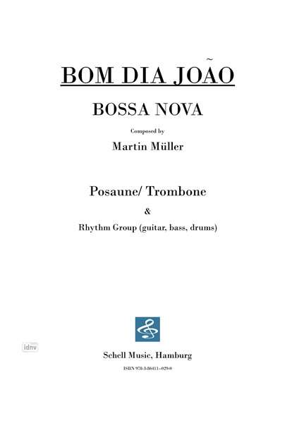 Martin Müller: Bom Dia Joao - Ausgabe Trombone - Download Posaune &amp; Rhythmusgruppe (gtr, b, dr) C-Dur, Noten