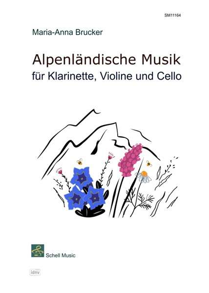 Maria-Anna Brucker: Alpenländische Musik für Klarinette, Violine, Cello - Ensemble, Noten
