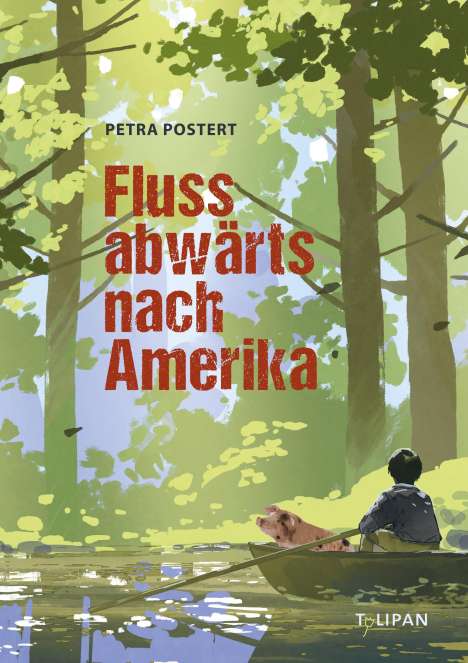 Petra Postert: Flussabwärts nach Amerika, Buch