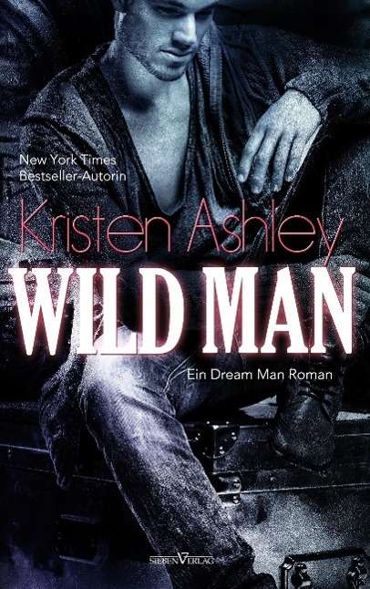 Kristen Ashley: Wild Man, Buch