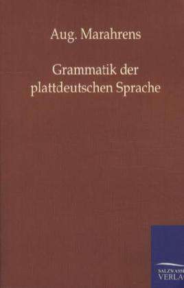 Aug. Marahrens: Grammatik der plattdeutschen Sprache, Buch