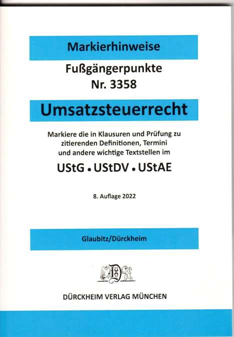 Thorsten Glaubitz: UMSATZSTEUERRECHT Dürckheim-Markierhinweise/Fußgängerpunkte für das Steuerberaterexamen, Buch