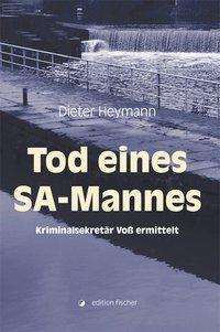 Dieter Heymann: Heymann, D: Tod eines SA-Mannes, Buch