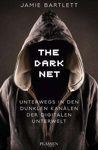 Jamie Bartlett: The Dark Net, Buch