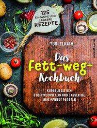 Yuri Elkaim: Das Fett-weg-Kochbuch, Buch