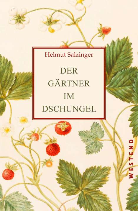 Helmut Salzinger: Der Gärtner im Dschungel, Buch