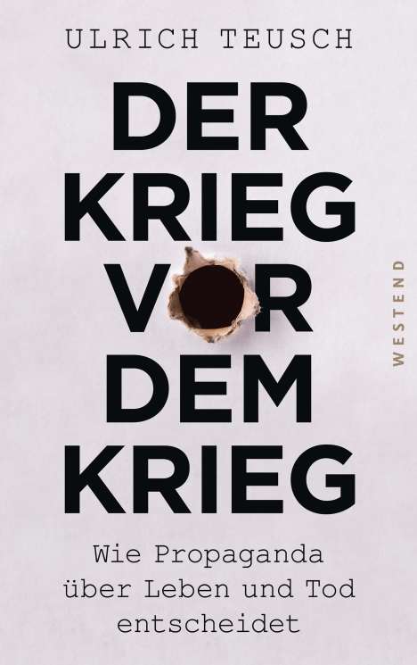 Ulrich Teusch: Der Krieg vor dem Krieg, Buch