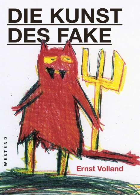 Ernst Volland: Die Kunst des Fake, Buch
