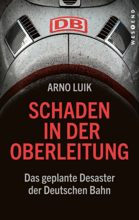 Arno Luik: Schaden in der Oberleitung, Buch