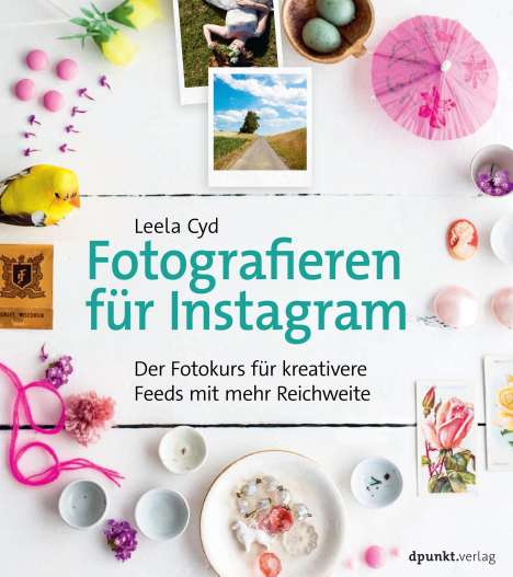 Leela Cyd: Cyd, L: Fotografieren für Instagram, Buch