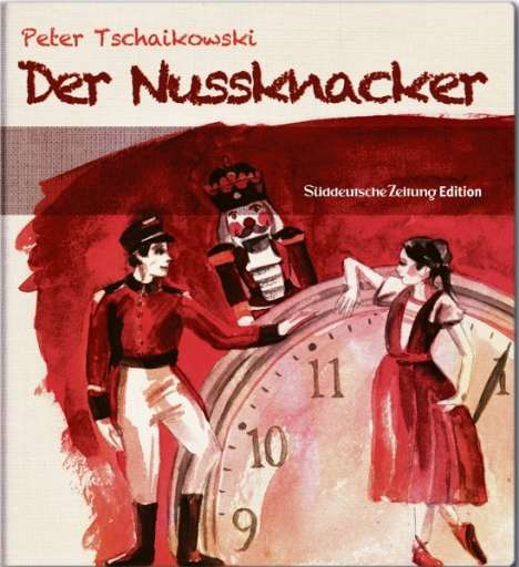 Süddeutsche Zeitung Edition - Ballett als musikalisches Hörspiel (Tschaikowsky: Der Nussknacker), CD
