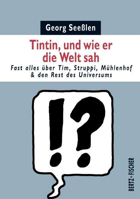 Georg Seeßlen: Tintin, und wie er die Welt sah, Buch