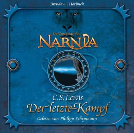 Clive St. Lewis: Die Chroniken von Narnia 07. Der letzte Kampf, 4 CDs