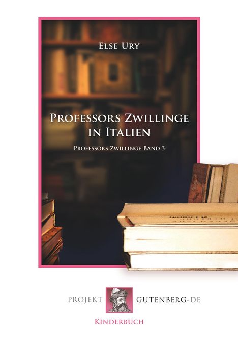 Else Ury: Professors Zwillinge in Italien, Buch