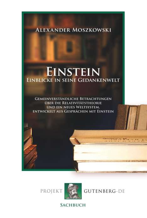 Alexander Moszkowski: Einstein - Einblicke in seine Gedankenwelt, Buch