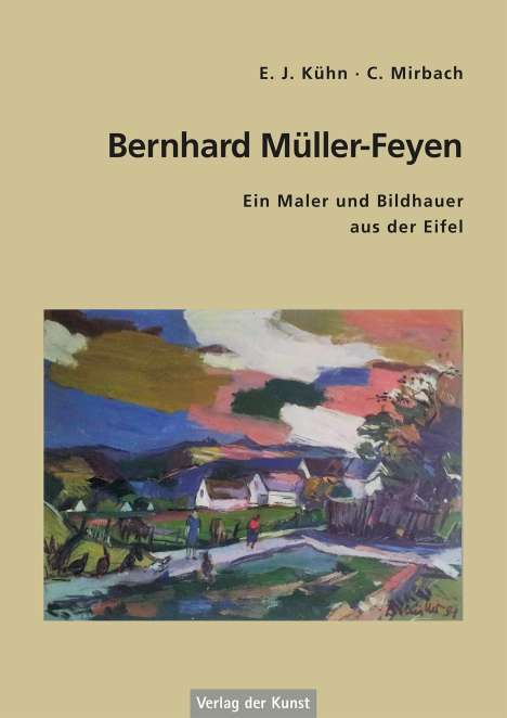 E. J. Kühn: Kühn, E: Bernhard Müller-Feyen, Buch