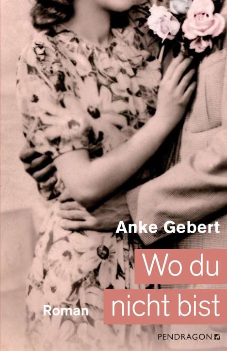 Anke Gebert: Wo du nicht bist, Buch