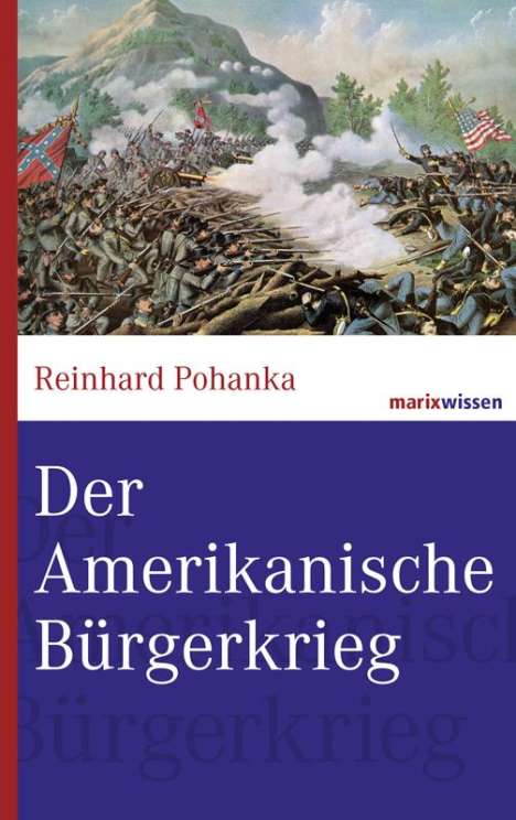 Reinhard Pohanka: Der Amerikanische Bürgerkrieg, Buch