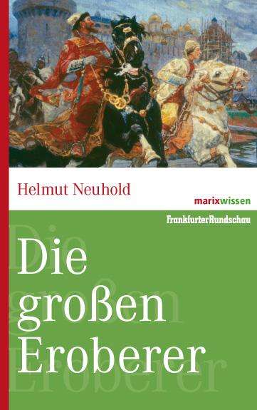 Helmut Neuhold: Die großen Eroberer, Buch