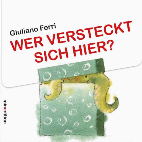 Giuliano Ferri: Wer versteckt sich hier?, Buch