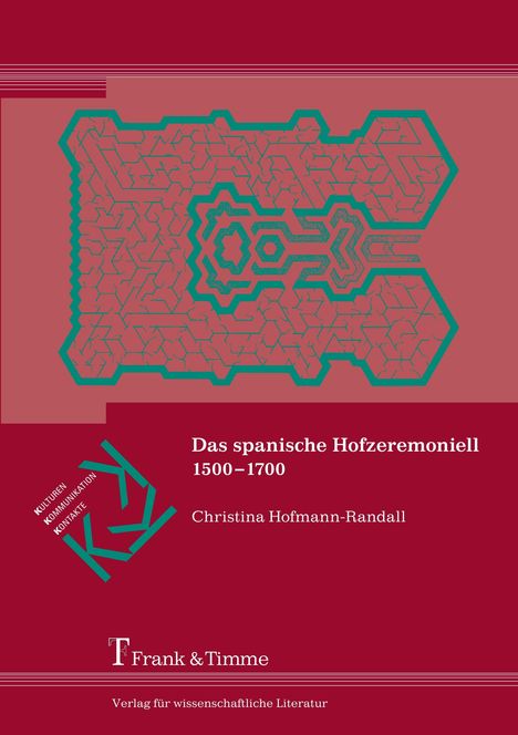 Christina Hofmann-Randall: Das spanische Hofzeremoniell 1500¿1700, Buch