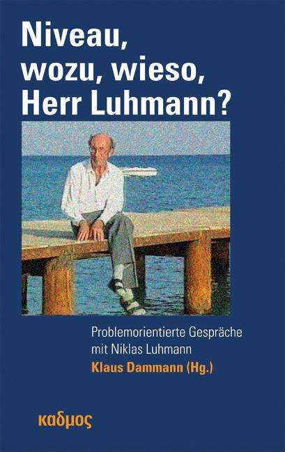 Niveau, wozu, wieso, Herr Luhmann?, Buch
