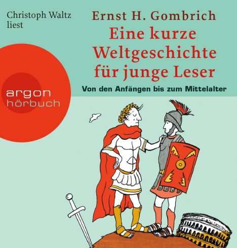 Ernst H. Gombrich: Eine kurze Weltgeschichte für junge Leser: Von den Anfängen bis zum Mittelalter, 5 CDs