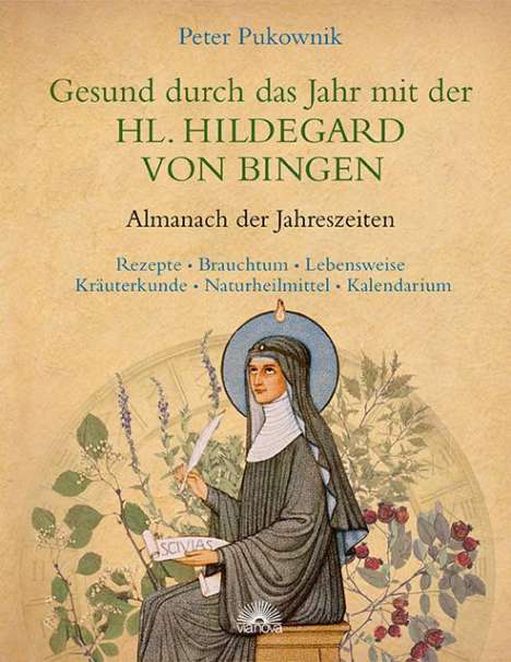 Peter Pukownik: Gesund durch das Jahr mit der Heiligen Hildegard von Bingen, Buch