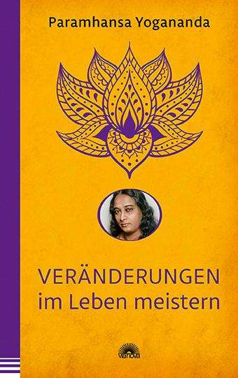 Paramhansa Yogananda: Veränderungen im Leben meistern, Buch