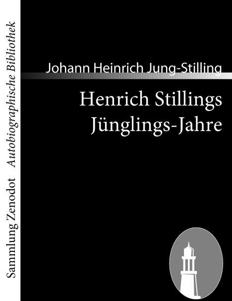 Johann Heinrich Jung-Stilling: Henrich Stillings Jünglings-Jahre, Buch