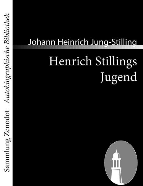 Johann Heinrich Jung-Stilling: Henrich Stillings Jugend, Buch