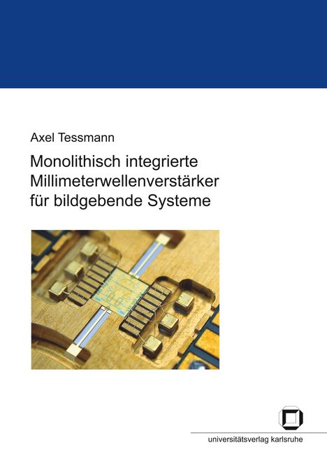 Axel Tessmann: Monolithisch integrierte Millimeterwellenverstärker für bildgebende Systeme, Buch