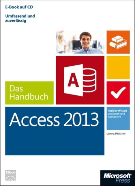 Lorenz Hölscher: Hölscher, L: Microsoft Access 2013 - Das Handbuch, Buch