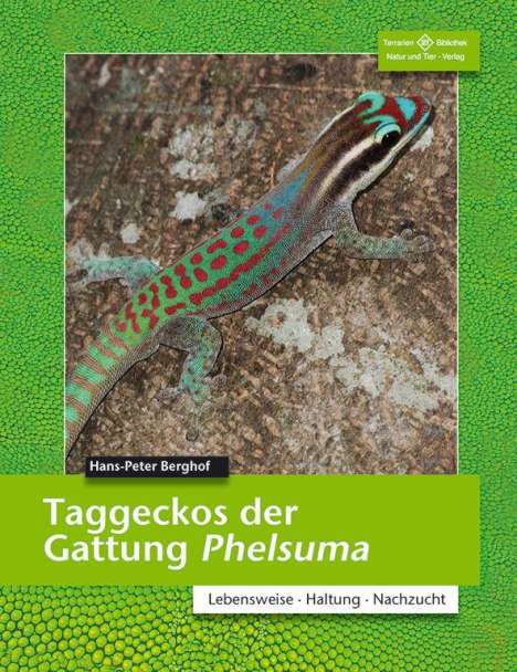 Hans-Peter Berghof: Taggeckos der Gattung Phelsuma, Buch