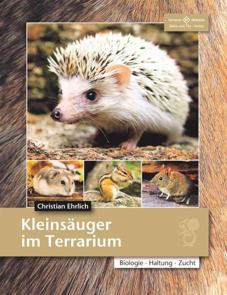 Christian Ehrlich: Kleinsäuger im Terrarium, Buch