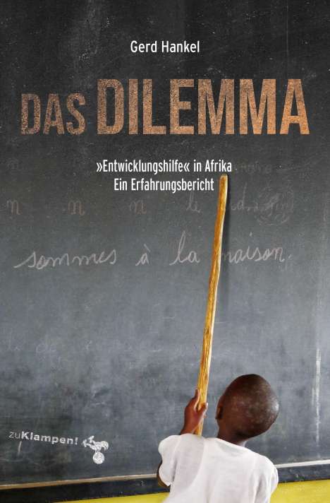 Gerd Hankel: Das Dilemma, Buch