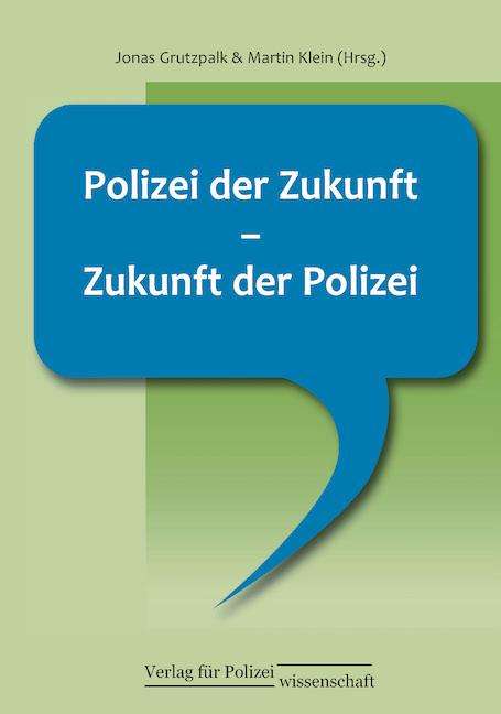 Polizei der Zukunft - Zukunft der Polizei, Buch