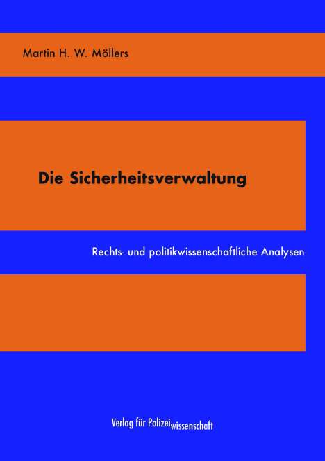 Martin H. W. Möllers: Die Sicherheitsverwaltung, Buch