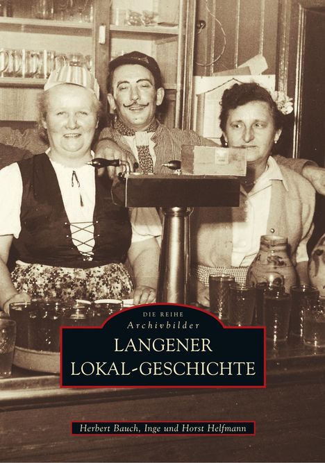 Herbert Bauch: Langener Lokal-Geschichte, Buch