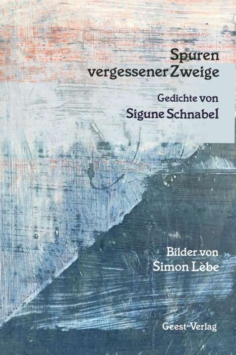 Sigune Schnabel: Schnabel, S: Spuren vergessener Zweige, Buch