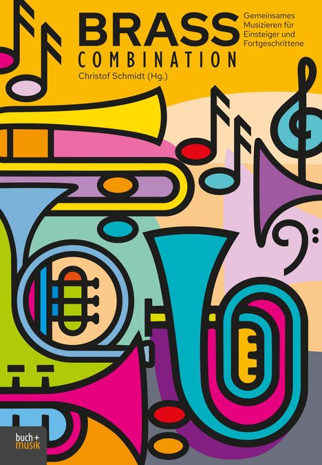 Texte: „BRASS COMBINATION“, „Gemeinsames Musizieren für Einsteiger und Fortgeschrittene“, „Christof Schmidt (Hg.)“.  

Farbenfrohe Illustration von Musikinstrumenten und Noten.