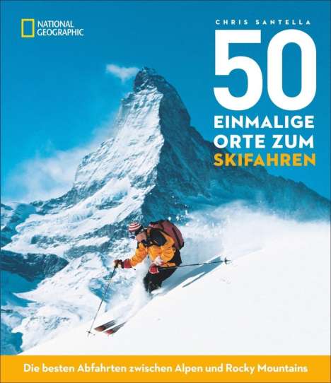 Chris Santella: Santella, C: 50 einmalige Orte zum Skifahren, Buch