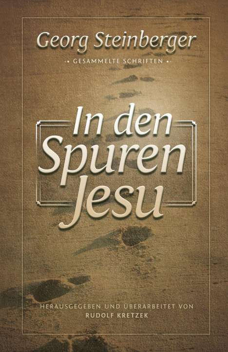 Georg Steinberger: In den Spuren Jesu, Buch